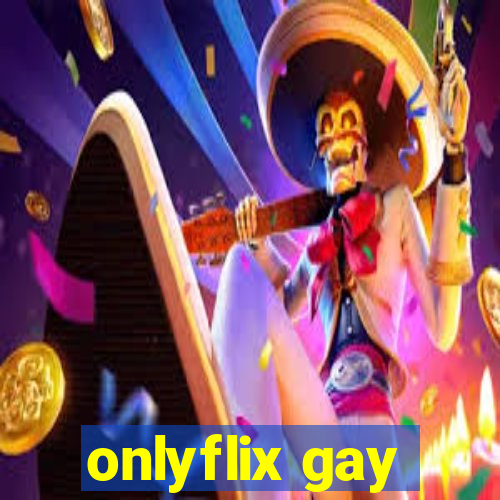 onlyflix gay